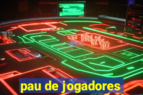 pau de jogadores